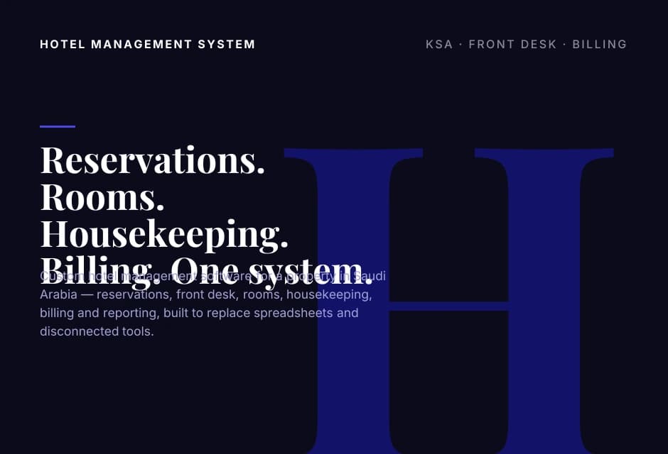 A Hotel in KSA. Reservations to Billing. One System.